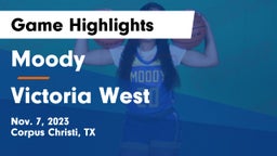 Moody  vs Victoria West  Game Highlights - Nov. 7, 2023