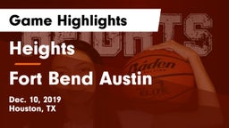 Heights  vs Fort Bend Austin  Game Highlights - Dec. 10, 2019