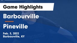 Barbourville  vs Pineville  Game Highlights - Feb. 3, 2022