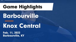 Barbourville  vs Knox Central  Game Highlights - Feb. 11, 2022