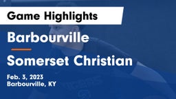 Barbourville  vs Somerset Christian  Game Highlights - Feb. 3, 2023