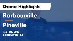 Barbourville  vs Pineville  Game Highlights - Feb. 24, 2023