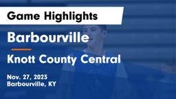 Barbourville  vs Knott County Central  Game Highlights - Nov. 27, 2023