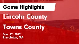 Lincoln County  vs Towns County  Game Highlights - Jan. 22, 2022