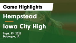 Hempstead  vs Iowa City High Game Highlights - Sept. 23, 2023