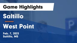 Saltillo  vs West Point  Game Highlights - Feb. 7, 2023