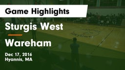 Sturgis West  vs Wareham  Game Highlights - Dec 17, 2016