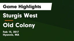 Sturgis West  vs Old Colony Game Highlights - Feb 15, 2017