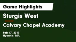 Sturgis West  vs Calvary Chapel Academy Game Highlights - Feb 17, 2017