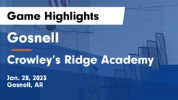 Gosnell  vs Crowley’s Ridge Academy Game Highlights - Jan. 28, 2023