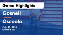 Gosnell  vs Osceola  Game Highlights - Feb. 25, 2024
