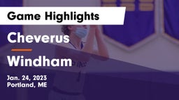 Cheverus  vs Windham  Game Highlights - Jan. 24, 2023