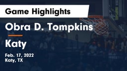 Obra D. Tompkins  vs Katy  Game Highlights - Feb. 17, 2022