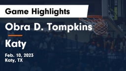 Obra D. Tompkins  vs Katy  Game Highlights - Feb. 10, 2023