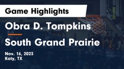 Obra D. Tompkins  vs South Grand Prairie  Game Highlights - Nov. 16, 2023