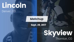Matchup: Lincoln  vs. Skyview  2017
