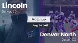 Matchup: Lincoln  vs. Denver North  2018