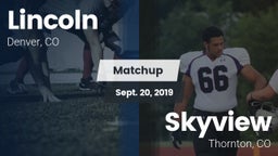 Matchup: Lincoln  vs. Skyview  2019