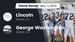 Recap: Lincoln  vs. George Washington  2019