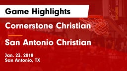 Cornerstone Christian  vs San Antonio Christian  Game Highlights - Jan. 23, 2018