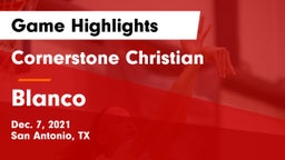 Cornerstone Christian  vs Blanco  Game Highlights - Dec. 7, 2021