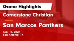 Cornerstone Christian  vs San Marcos Panthers Game Highlights - Feb. 17, 2022