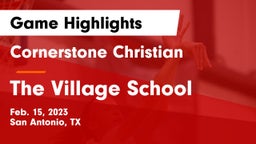 Cornerstone Christian  vs The Village School Game Highlights - Feb. 15, 2023