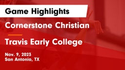 Cornerstone Christian  vs Travis Early College  Game Highlights - Nov. 9, 2023