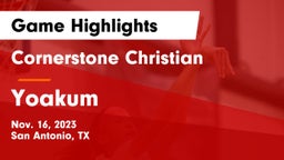 Cornerstone Christian  vs Yoakum  Game Highlights - Nov. 16, 2023