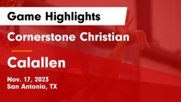 Cornerstone Christian  vs Calallen  Game Highlights - Nov. 17, 2023