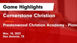 Cornerstone Christian  vs Prestonwood Christian Academy - Plano Game Highlights - Nov. 18, 2023