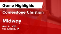 Cornerstone Christian  vs Midway  Game Highlights - Nov. 21, 2023