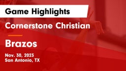 Cornerstone Christian  vs Brazos  Game Highlights - Nov. 30, 2023
