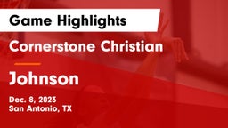 Cornerstone Christian  vs Johnson  Game Highlights - Dec. 8, 2023