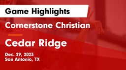 Cornerstone Christian  vs Cedar Ridge  Game Highlights - Dec. 29, 2023