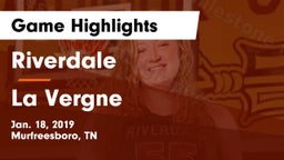 Riverdale  vs La Vergne  Game Highlights - Jan. 18, 2019