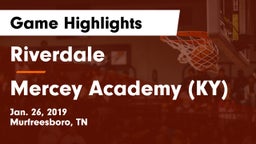 Riverdale  vs Mercey Academy (KY) Game Highlights - Jan. 26, 2019