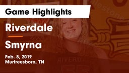 Riverdale  vs Smyrna  Game Highlights - Feb. 8, 2019