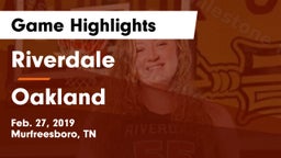 Riverdale  vs Oakland  Game Highlights - Feb. 27, 2019