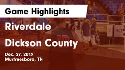 Riverdale  vs Dickson County  Game Highlights - Dec. 27, 2019