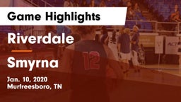 Riverdale  vs Smyrna  Game Highlights - Jan. 10, 2020