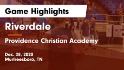 Riverdale  vs Providence Christian Academy  Game Highlights - Dec. 28, 2020