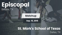 Matchup: Episcopal High vs. St. Mark's School of Texas 2016