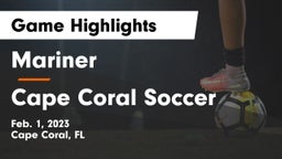 Mariner  vs Cape Coral Soccer Game Highlights - Feb. 1, 2023