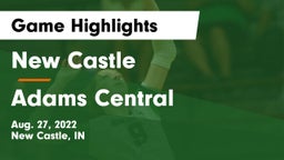 New Castle  vs Adams Central Game Highlights - Aug. 27, 2022