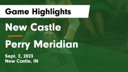 New Castle  vs Perry Meridian  Game Highlights - Sept. 2, 2023