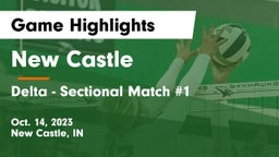 New Castle  vs Delta - Sectional Match #1 Game Highlights - Oct. 14, 2023