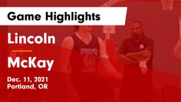 Lincoln  vs McKay Game Highlights - Dec. 11, 2021