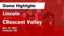 Lincoln  vs CRescent Valley Game Highlights - Dec. 22, 2021