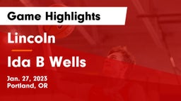 Lincoln  vs Ida B Wells Game Highlights - Jan. 27, 2023